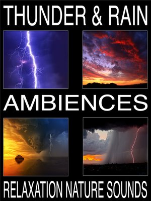 cover image of Thunder & Rain Ambiences, Relaxation Nature Sounds